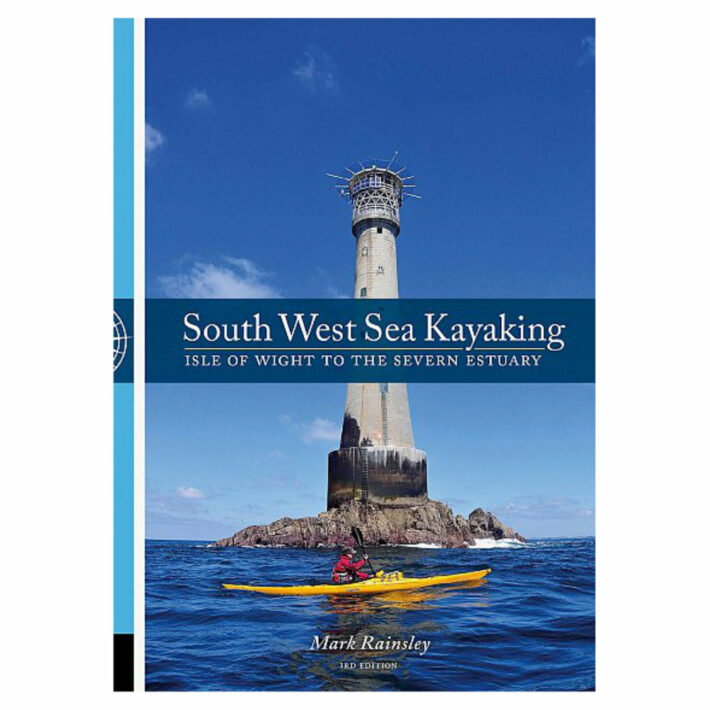 A Guidebook on South West Sea Kayaking from The Isle of Wight, to the Severn Estuary